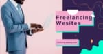 11 Trusted Freelancing Websites Where Everyone Can Make Money -thelistAcademy