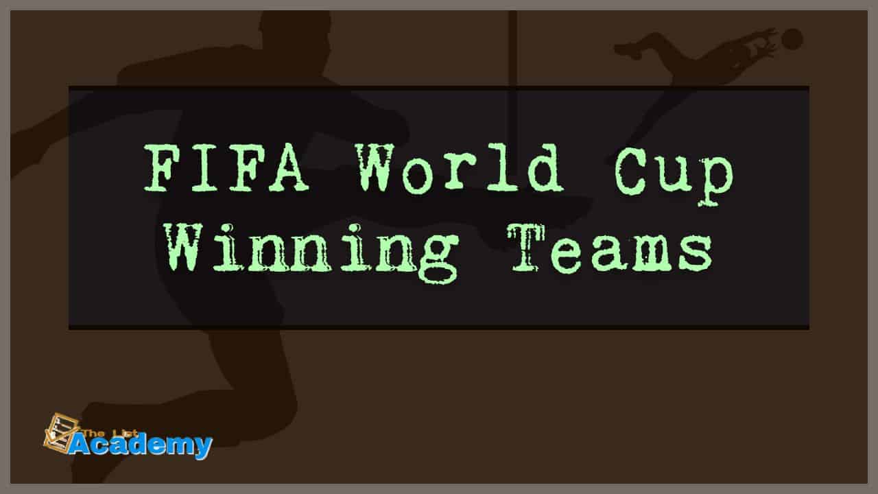 Cover Image For List : Fifa World Cup Winning Teams
