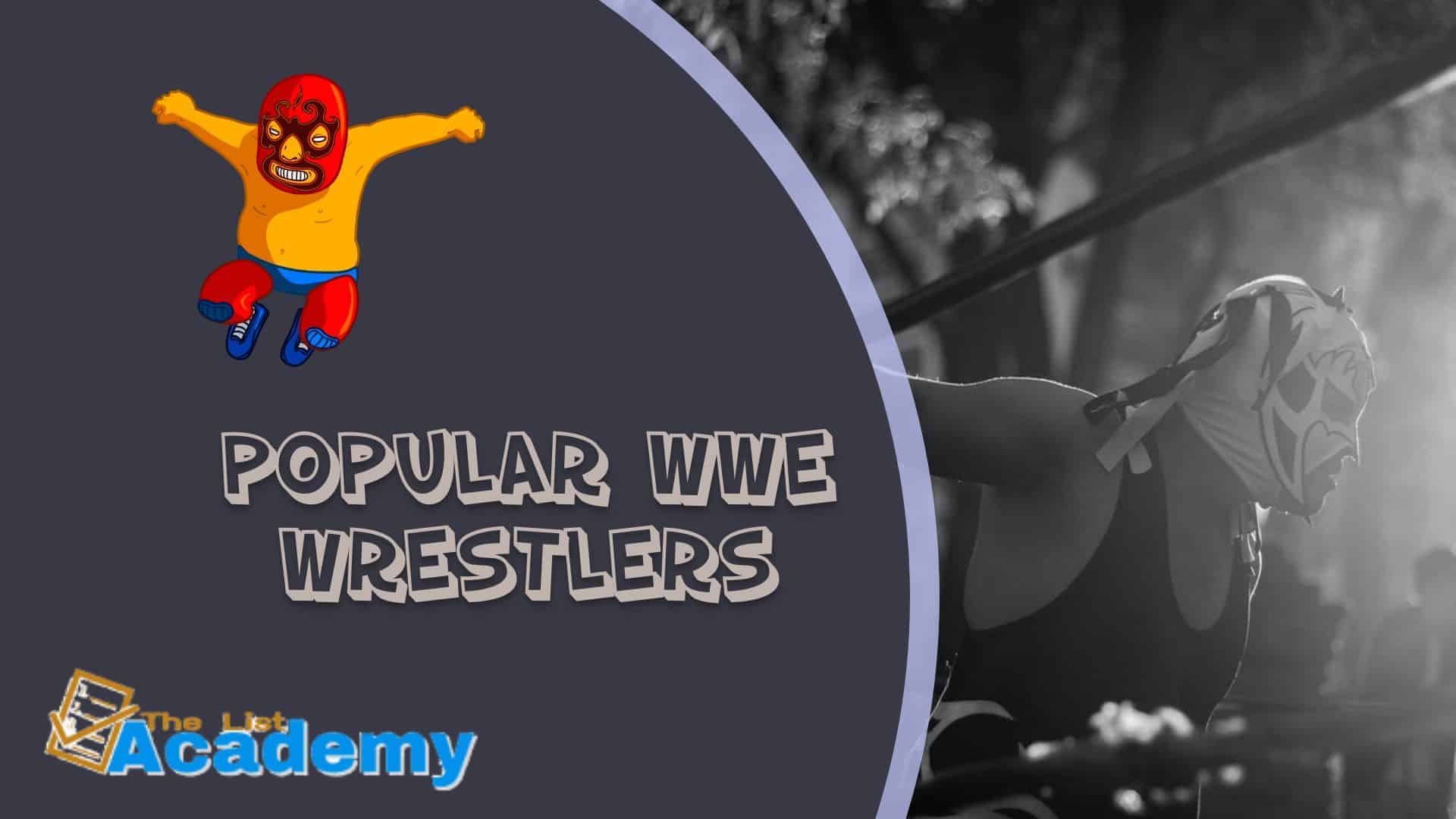 Cover Image For List : 19 Popular Wwe Wrestlers