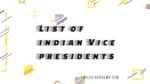 भारत के सभी उपराष्ट्रपतियों की सूची 2