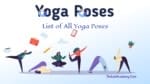 Cover Image For List : 84 Most Popular Yoga Poses ( Asanas )