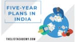 List of All  12 Five-Year Plans in India -thelistAcademy