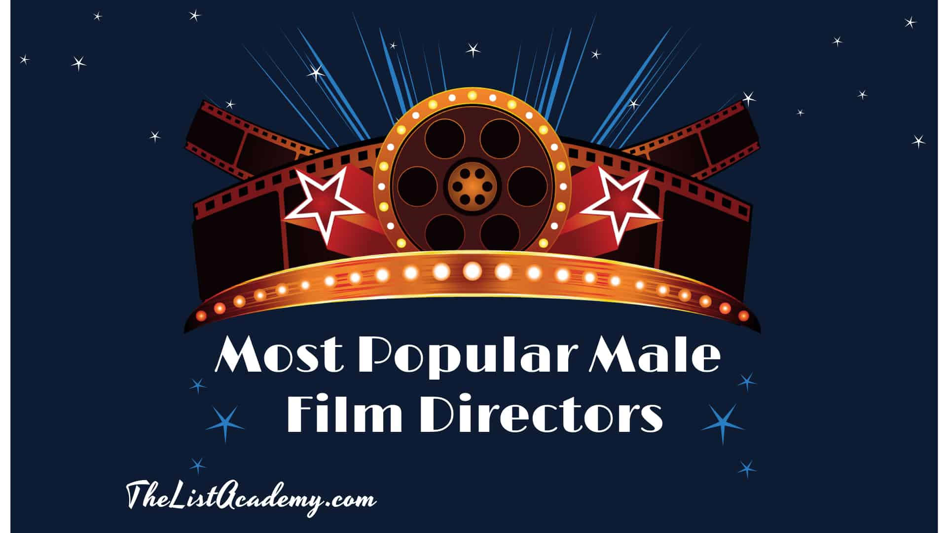 Cover Image For List : 41 Best Male Directors Worldwide