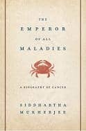 The Emperor Of All Maladies: A Biography of Cancer