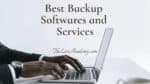 Cover Image For List : 74 Best Backup Softwares And Services