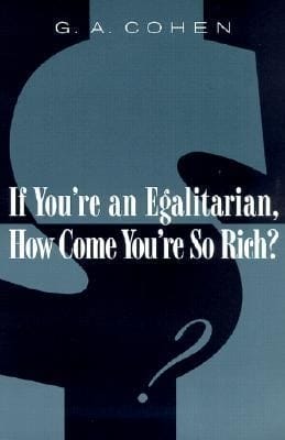 If You're An Egalitarian, How Come You're So Rich?