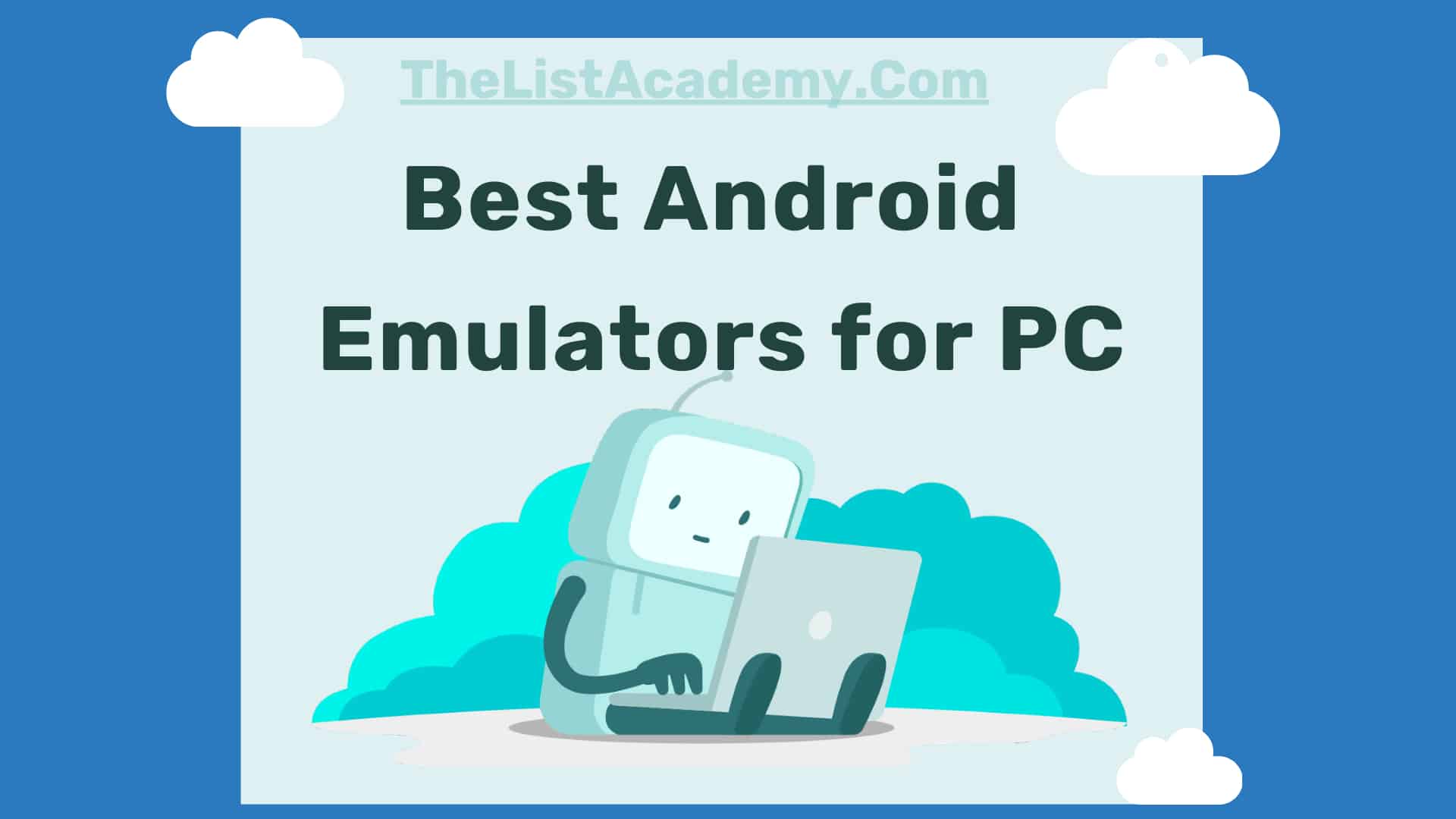 Cover Image For List : 31 Best Android Emulators For Pc