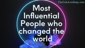 Cover Image For List : 242  Influential People Who Changed The World