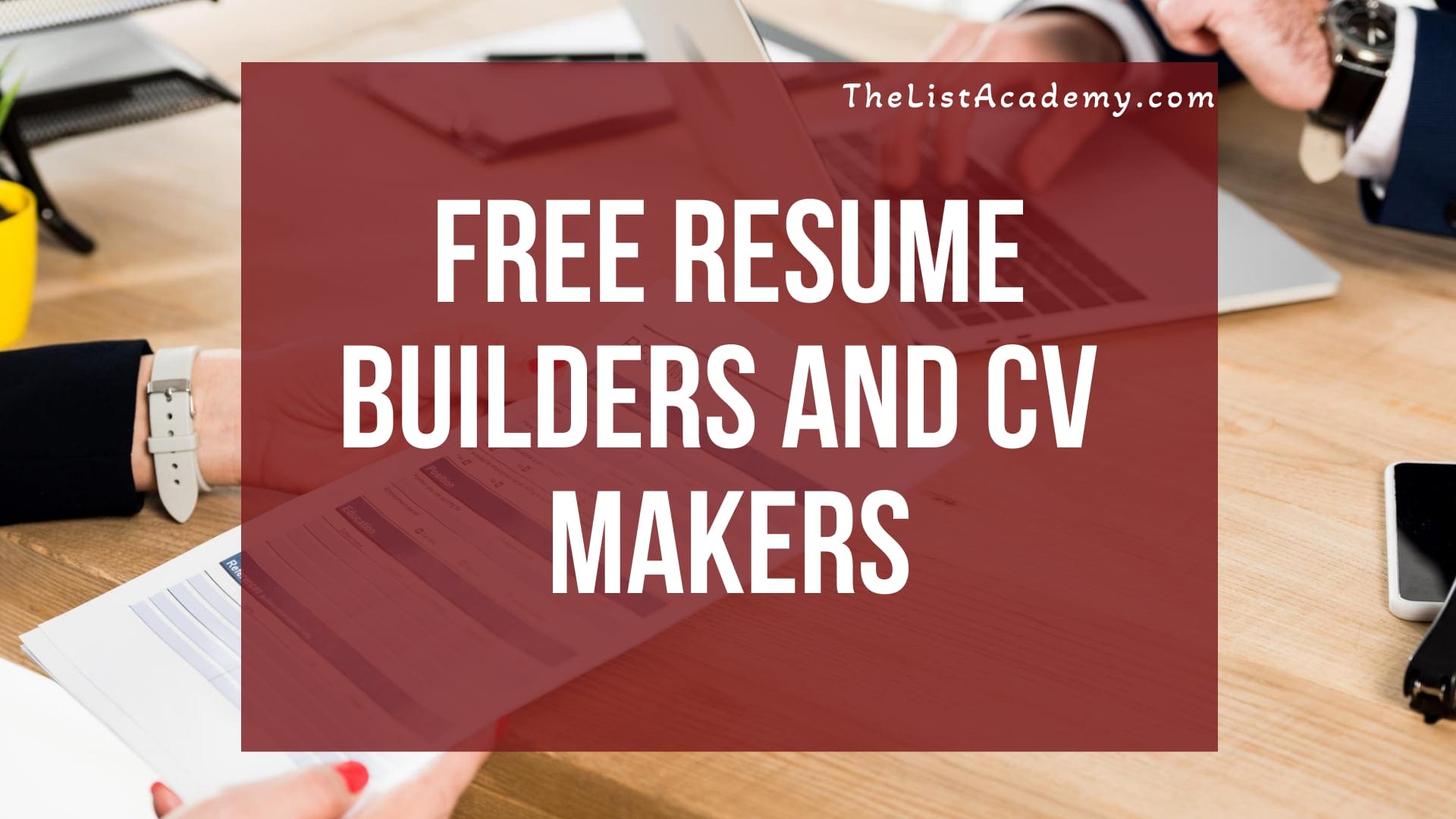 Cover Image For List : 13 Sites To Build Resume For Free. Free Resume Builders And Cv Makers