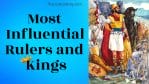 Cover Image For List : 176 Most Influential Rulers And Kings