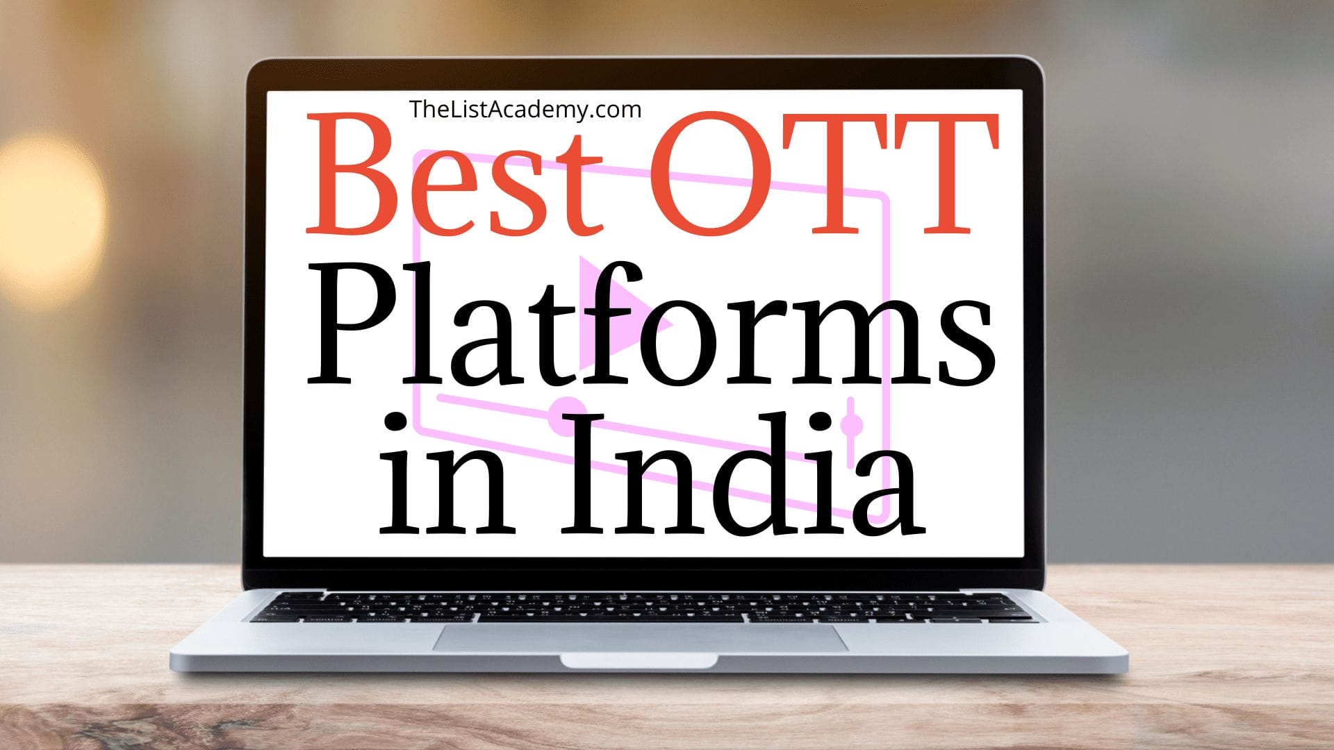 Cover Image For List : 37 Best Ott Platforms In India