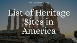 Cover Image For List : List Of  38 Heritage Sites In America