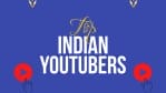 टॉप  50  भारतीय यूट्यूबर्स | भारत में सबसे लोकप्रिय YouTubers